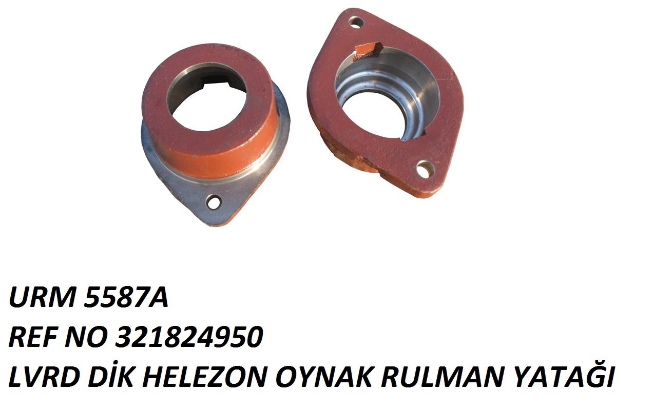 DİK HELEZON OYNAK RULMAN YATAĞI REF NO: LA 321824950