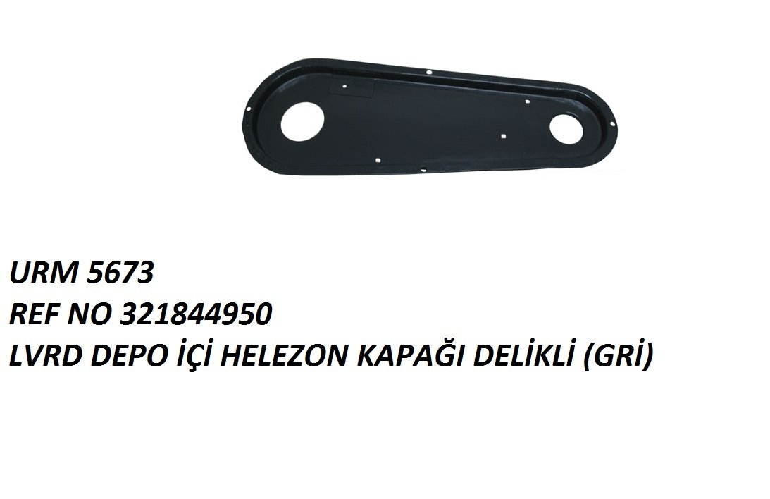 DEPO İÇİ HELEZON KAPAĞI DELİKLİ REF NO: LA 321844950