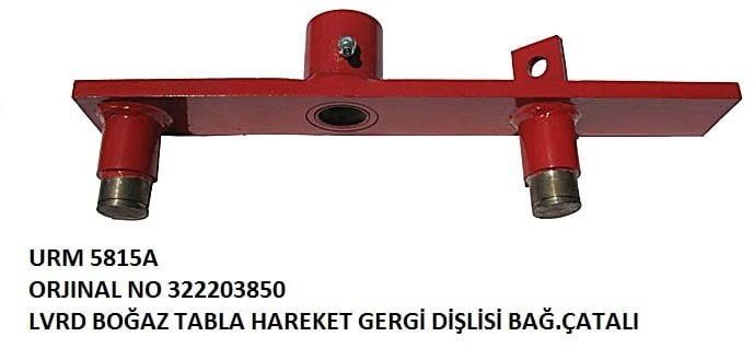 BOĞAZ TABLO HAREKET GERGİ DİŞLİSİ BAĞLANTI ÇATALI REF NO: LA 322203850