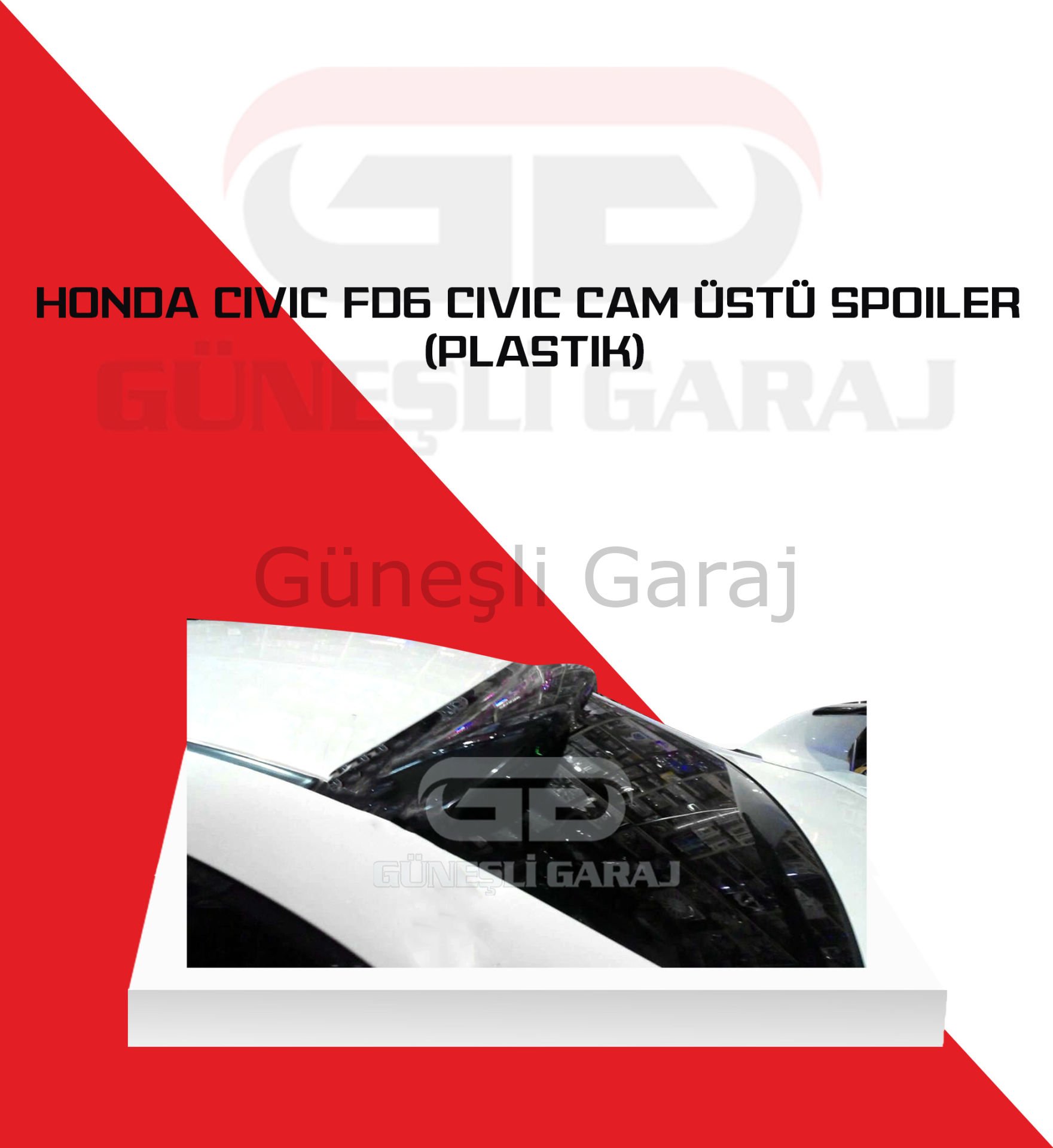Honda Civic Fd6 Cam Üstü Spoiler (Plastik)