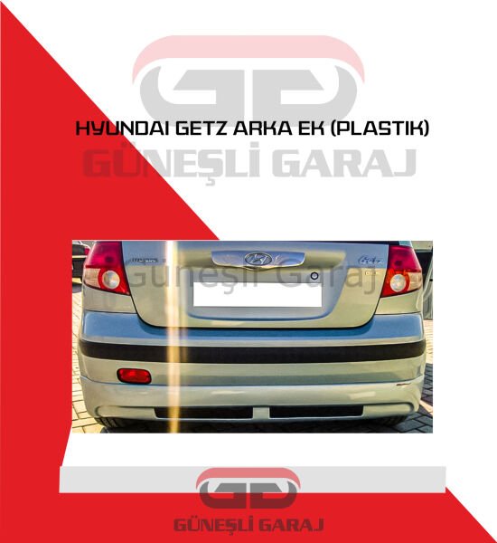 Hyundai Getz Arka Ek (Plastik)