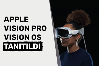 Apple Vision Pro ve Vision OS tanıtıldı!