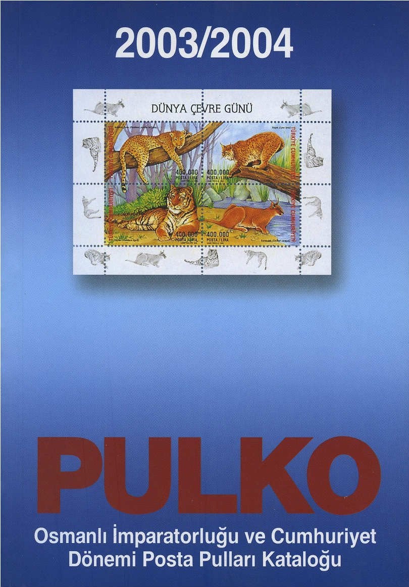 PULKO 2003/2004 Osmanlı İmparatorluğu ve Türkiye Cumhuriyeti Pulları Kataloğu