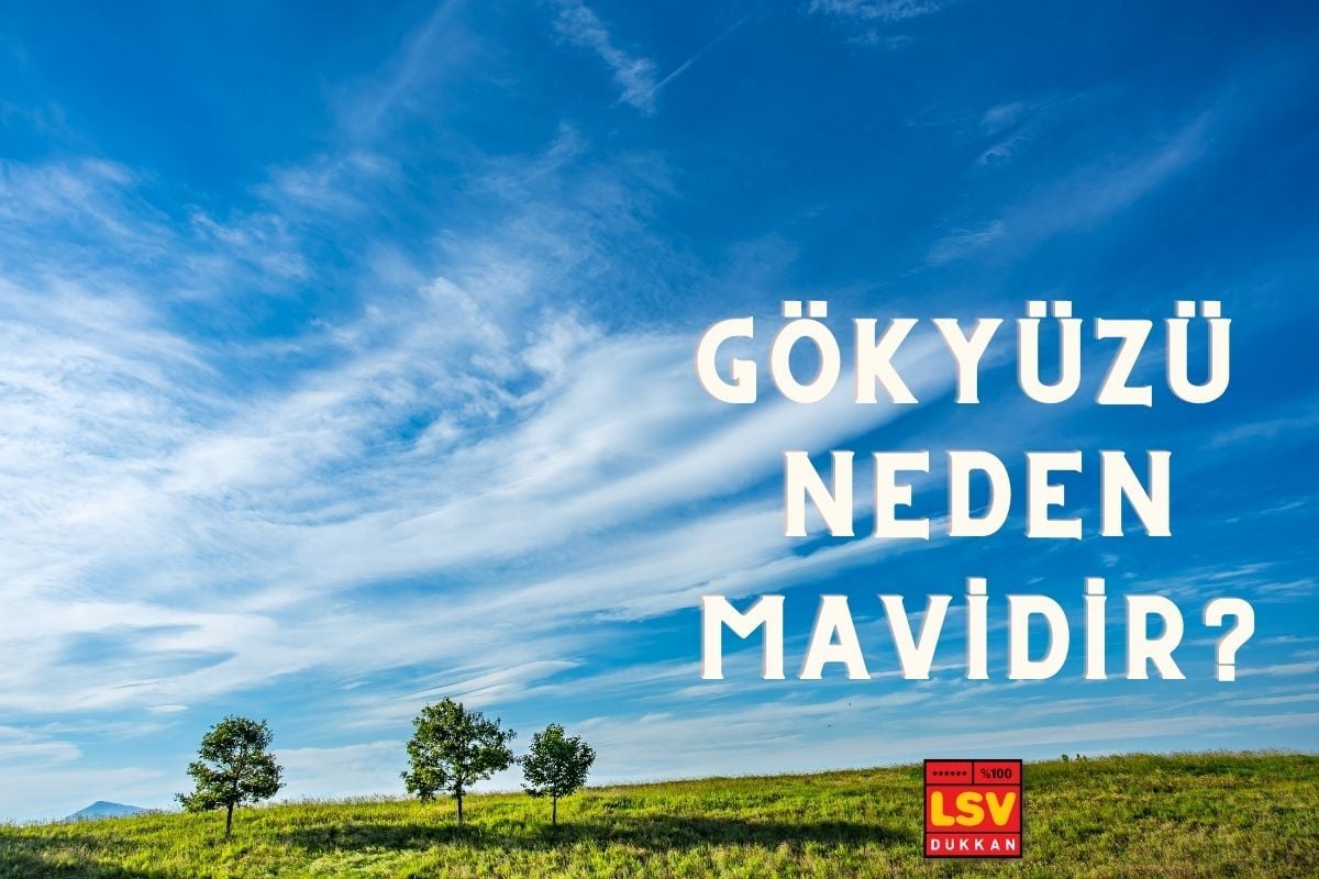 Gökyüzü Neden Mavidir ?