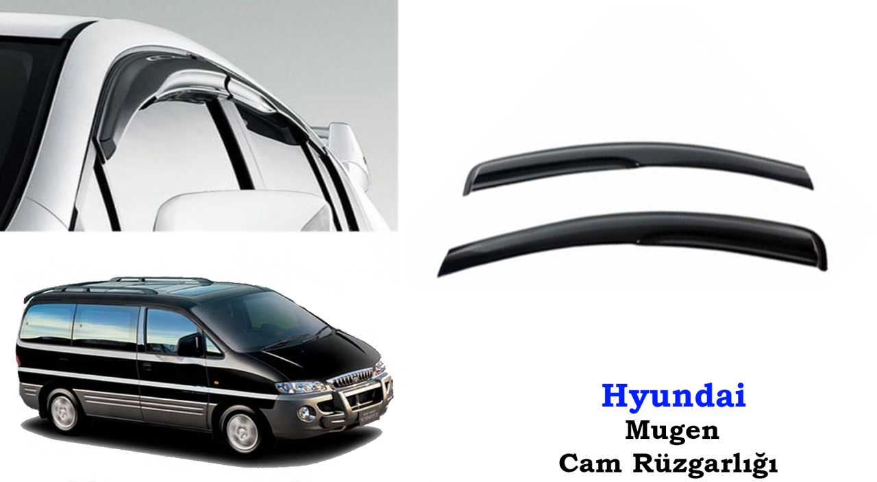 Hyundai Starex Mugen Cam Kenar Rüzgarlığı 1997-2007