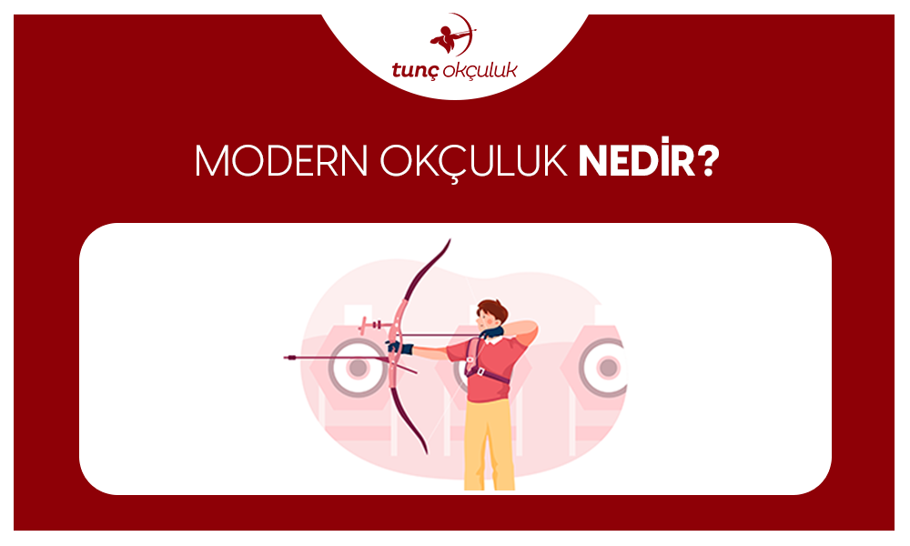 Modern Okçuluk Nedir?