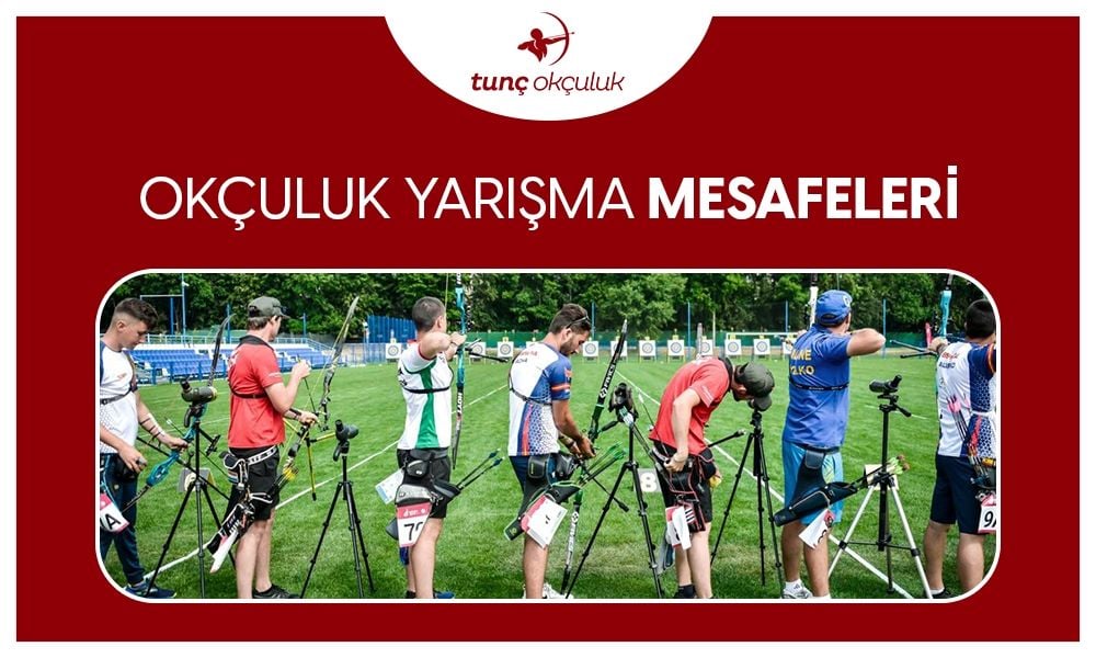 Okçuluk Yarışma Mesafeleri