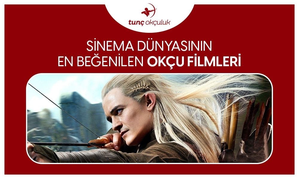 Sinema Dünyasının En Beğenilen Okçu Filmleri