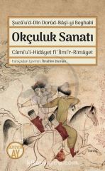 Kitap Okçuluk Sanatı Cami‘u’l-Hidayet Fi'ilmi’r-Rimayet