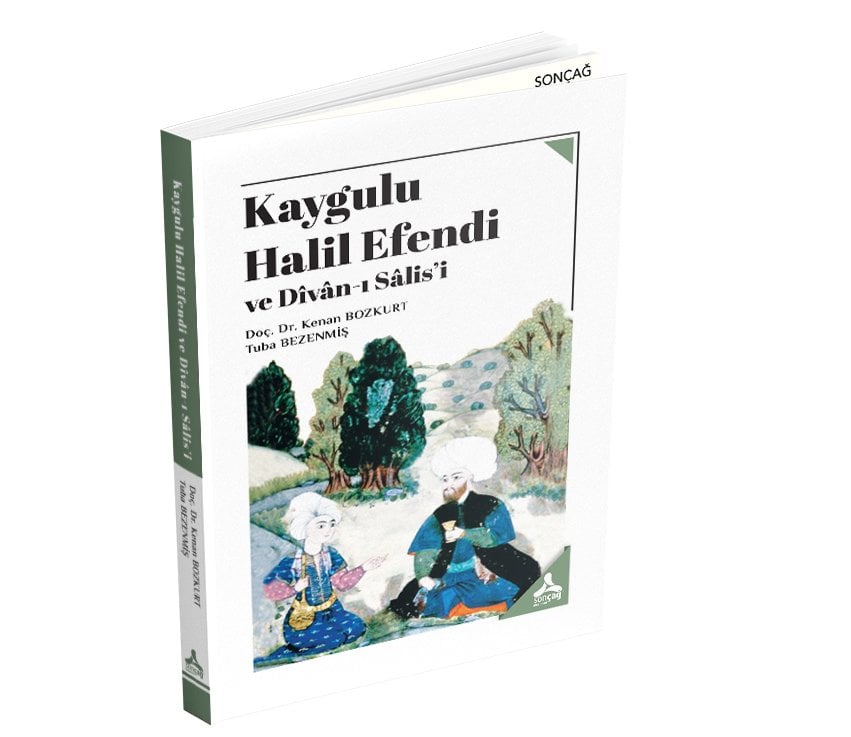 KAYGULU HALİL EFENDİ VE DÎVÂN-I SÂLİS’İ