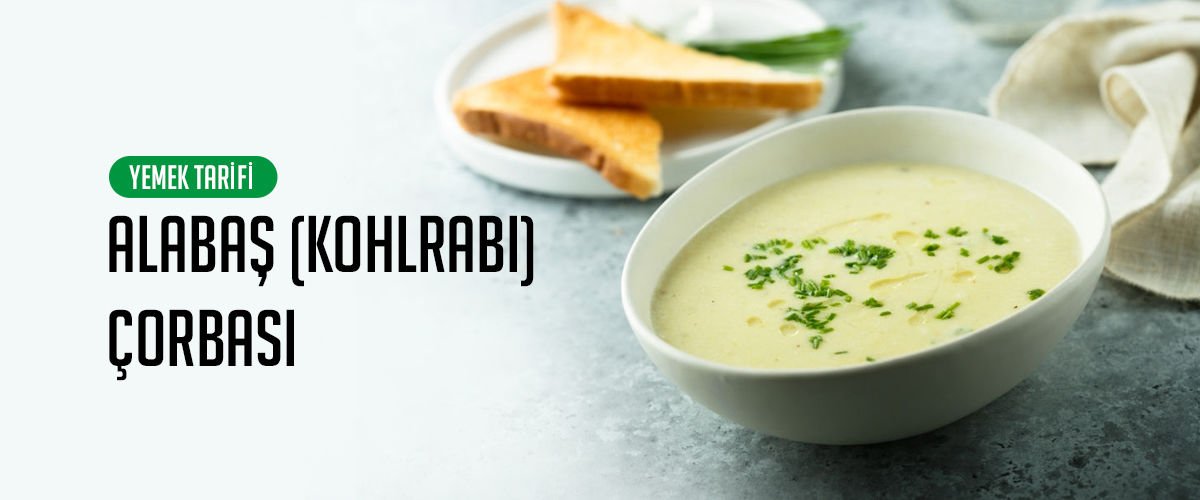 Alabaş (Kohlrabi) Çorbası