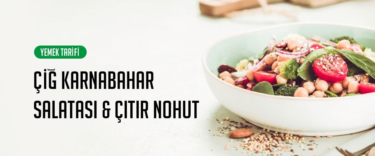 Çiğ Karnabahar Salatası & Çıtır Nohut