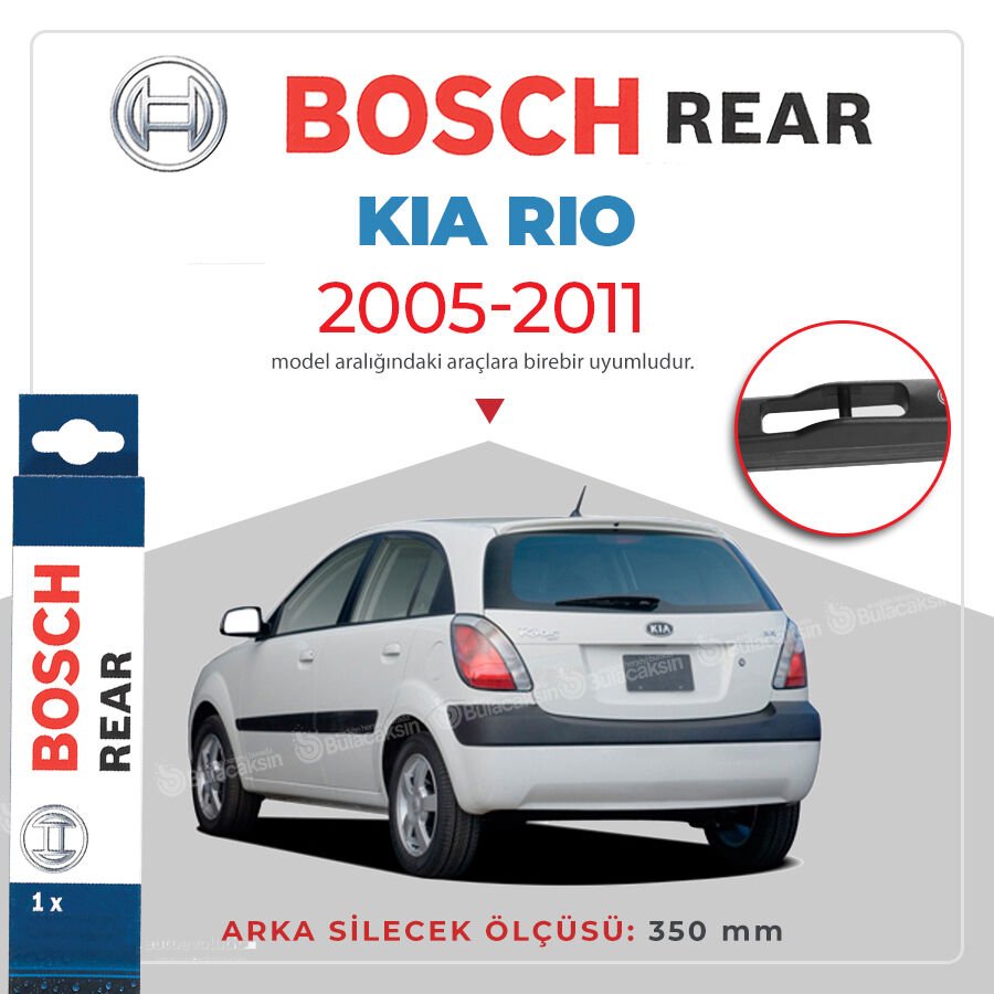Bosch Rear Arka Silecek Kia Rio 2005-2011 ile uyumlu