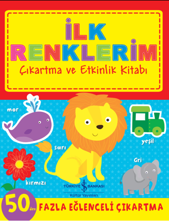 İlk Renklerim Çıkartma Ve Etkinlik Kitabı