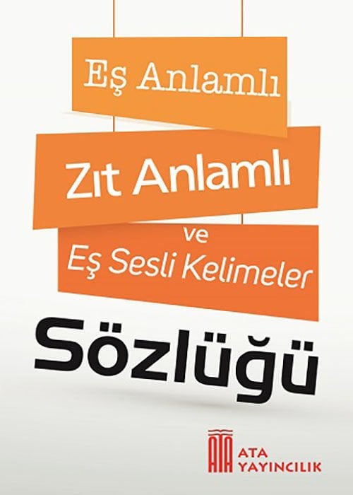 Eş Anlamlı ve Zıt Anlamlı Kelimeler Sözlüğü