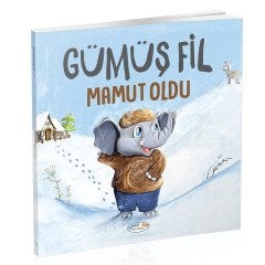 Gümüş Fil Mamut Oldu (Hikaye Kitabı)