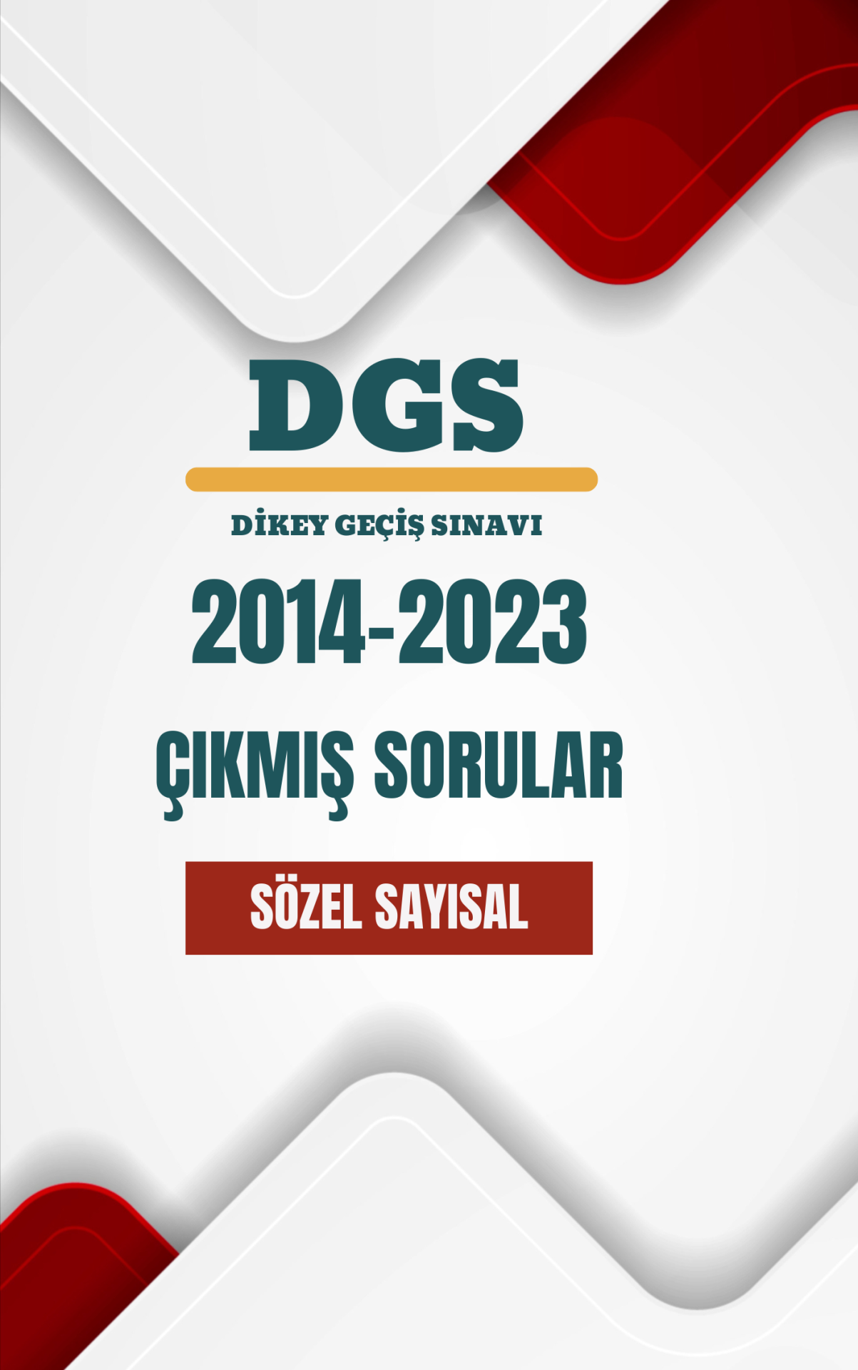 DGS (Dikey Geçiş Sınavı) 2014 - 2023 Arası Çıkmış Soruların Tamamı