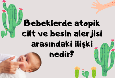 Atopik cilt ve besin alerjisi arasındaki ilişki nedir?