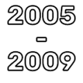 2005 - 2009