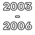 2003 - 2006