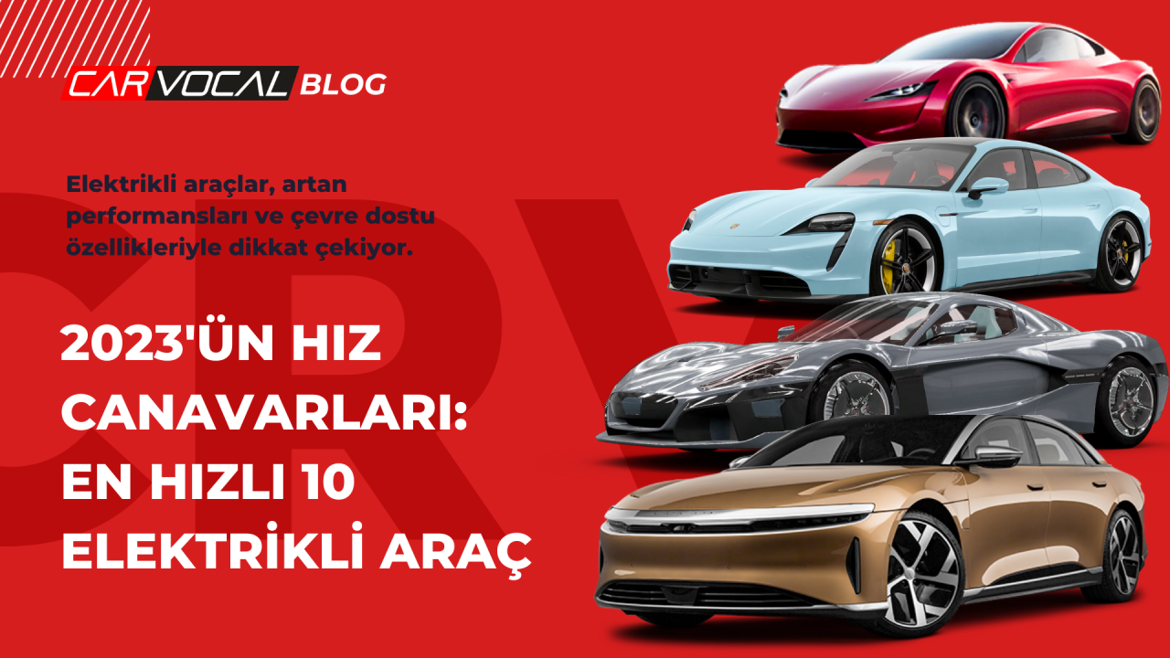 2023'ün Hız Canavarları: En Hızlı 10 Elektrikli Araç