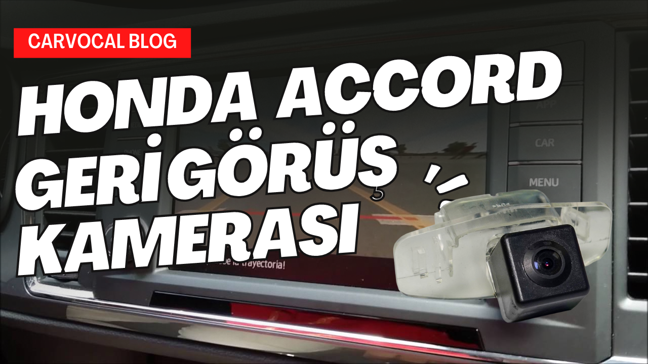 Honda Accord Geri Görüş Kamerası