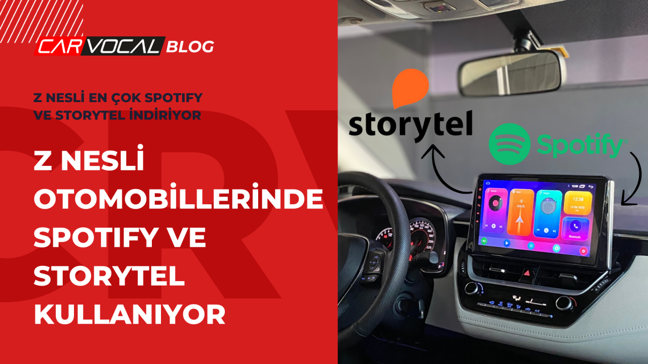 Z NESLİ OTOMOBİLLERİNDE  SPOTİFY VE STORYTEL KULLANIYOR