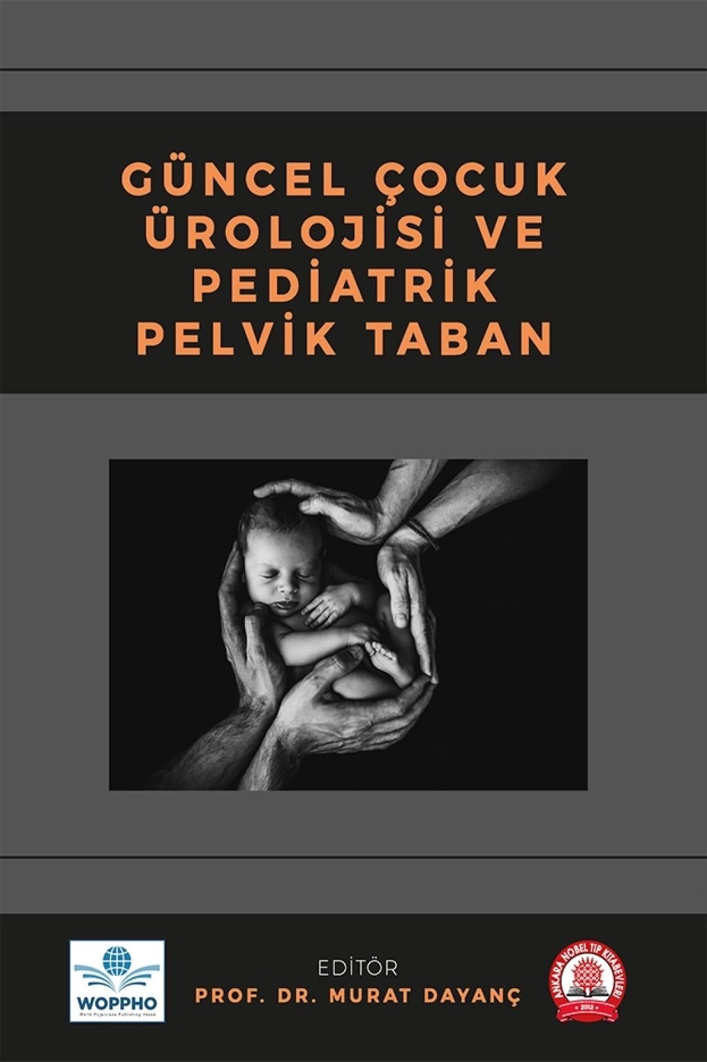 Güncel Çocuk Ürolojisi ve Pediatrik Pelvik Taban