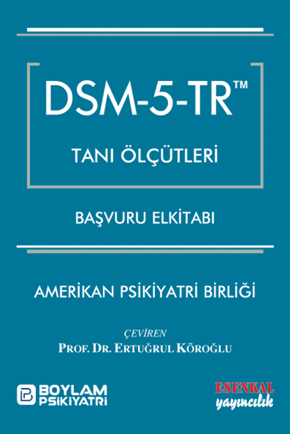 DSM-5-TR Tanı Ölçütleri Başvuru El Kitabı