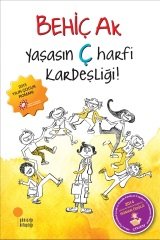 Yaşasın Ç Harfi Kardeşliği - Behiç Ak