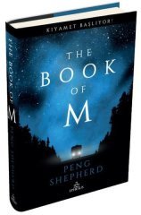 The Book of M Kıyamet Başlıyor Ciltli - Peng Shepherd