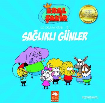 Kral Şakir İlk Okuma Kitabı 2 Sağlıklı Günler - Varol Yaşaroğlu