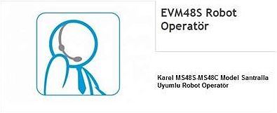 Karel EVM48S Robot Operatör