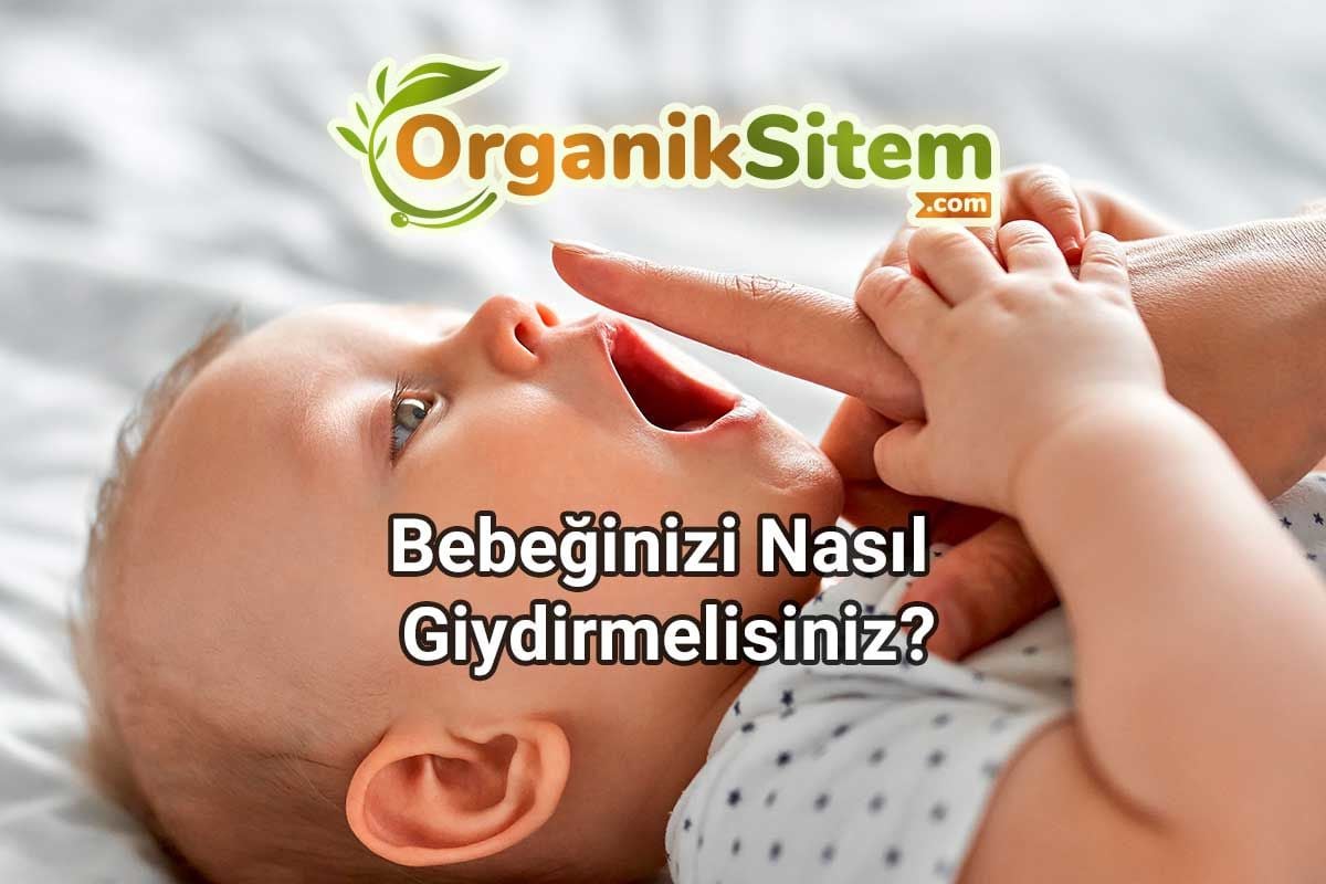 Bebeğinizi Nasıl Giydirmelisiniz?