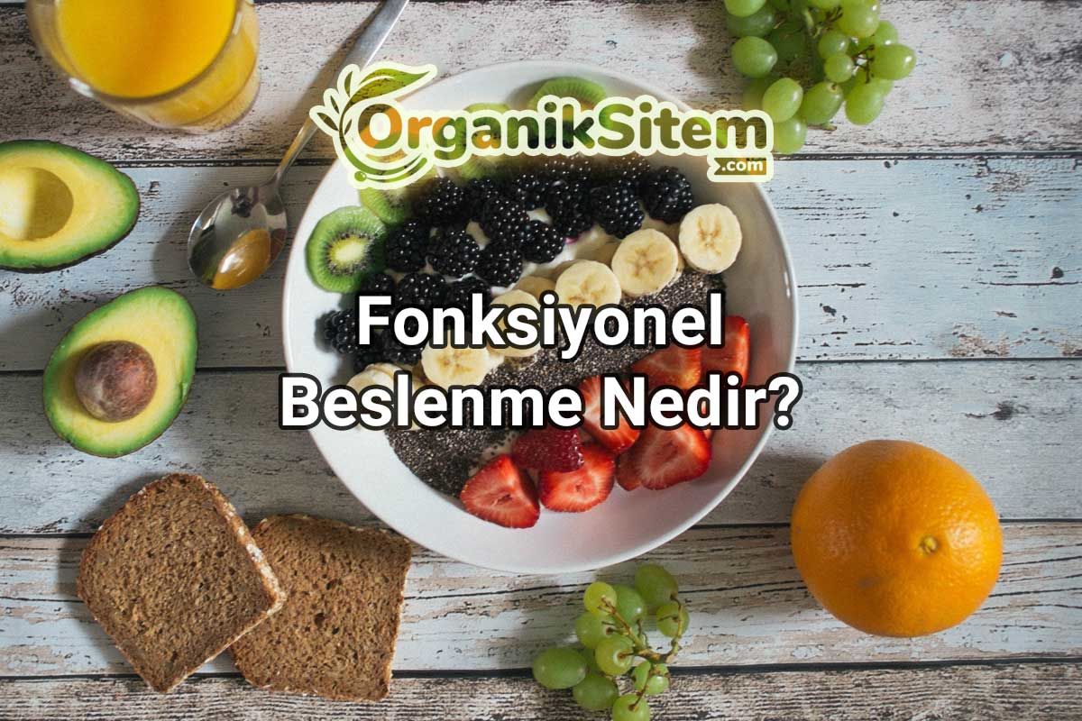 Fonksiyonel Beslenme Nedir?