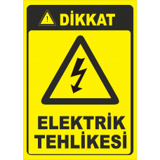 Dikkat Elektrik Tehlikesi Levhası