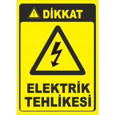Dikkat Elektrik Tehlikesi Levhası