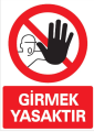 Girmek Yasaktır Levhası