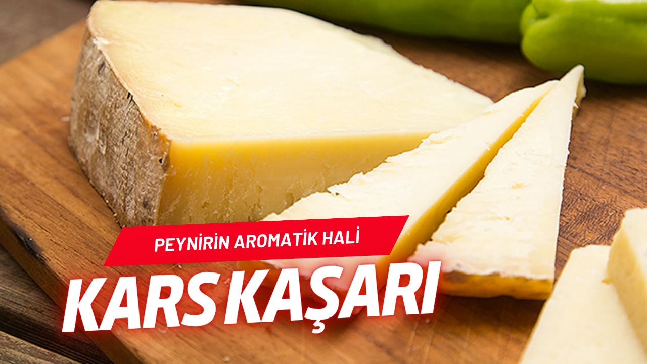 Peynirin Aromatik Hali: Kars Kaşarı