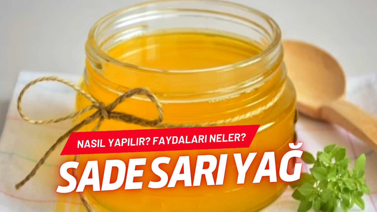 Sade Sarı Yağ Hakkında Bilmenizde Fayda Var