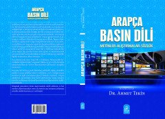 Arapça Basın Dili (Metinler-Alıştırmalar-Sözlük)