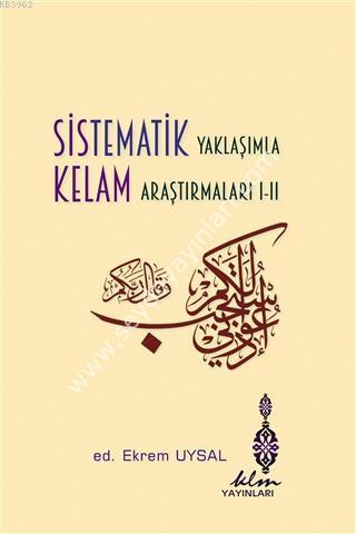 Sistematik Yaklaşımla Kelam Araştırmaları