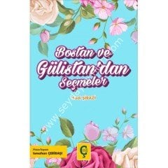 BOSTAN VE GÜLİSTANDAN SEÇMELER