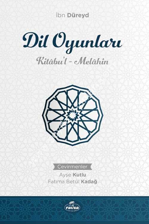 Dil Oyunları – Kitabul Melahin