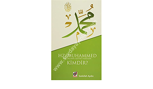 Hz. Muhammed (S.A.V.) Kimdir?