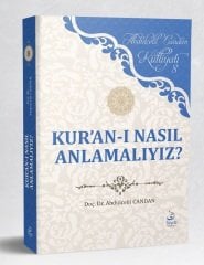 Kuranı nasıl anlamalıyız