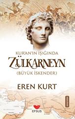 Kuran Işığında Zülkarneyn (Büyük İskender)