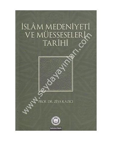 İslam Medeniyeti ve Müesseseleri Tarihi