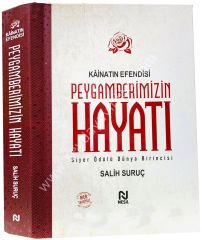 Kainatın Efendisi Peygamberimizin Hayatı