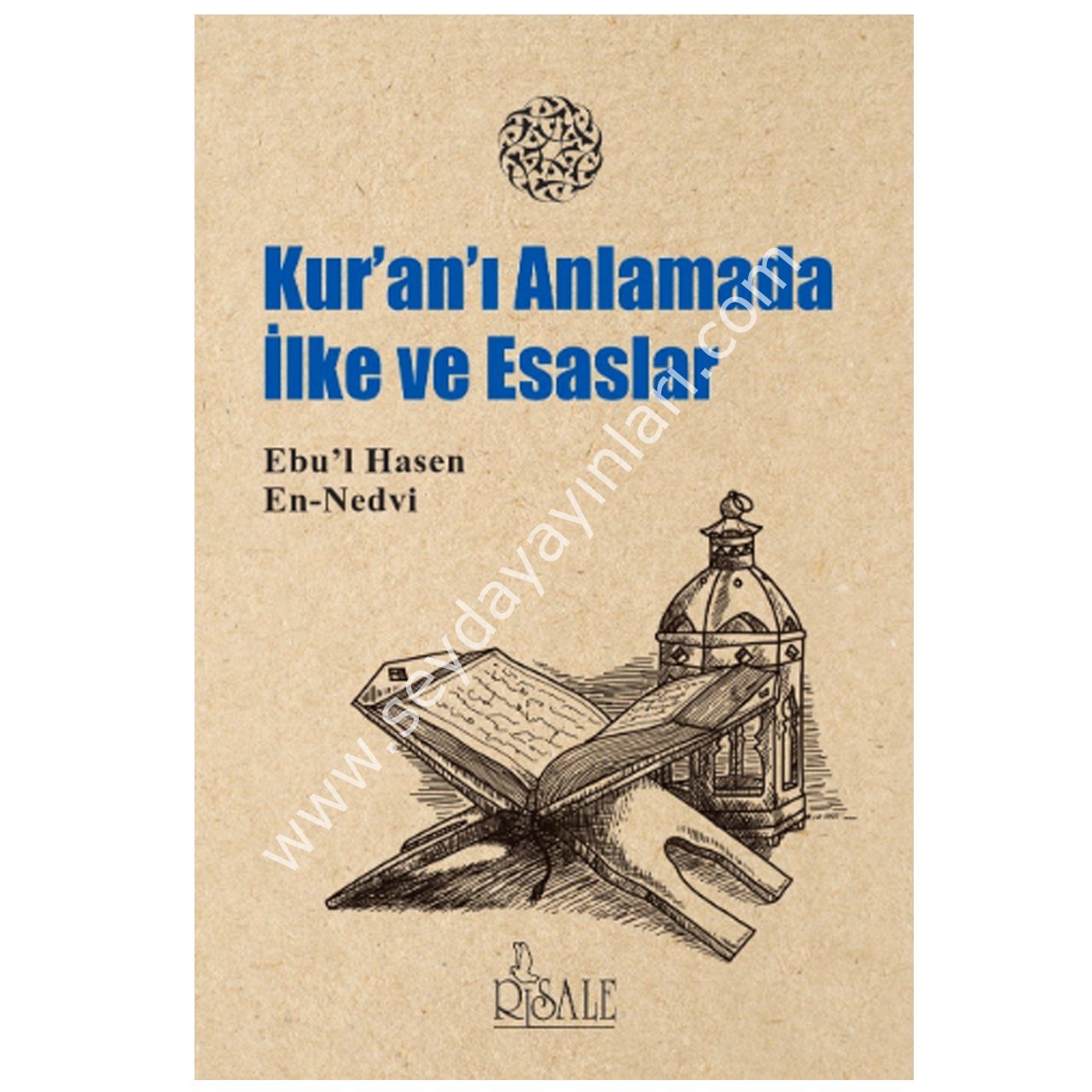 Kuranı Anlamada İlke Ve Esaslar